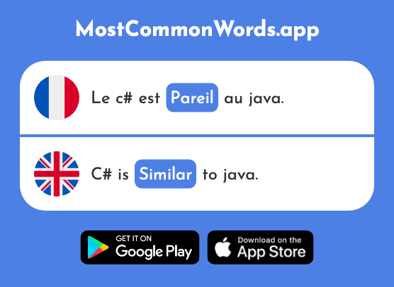 Pareil - Similar, likewise, peer, equal (Le 1470 Mot Le Plus Commun En English)