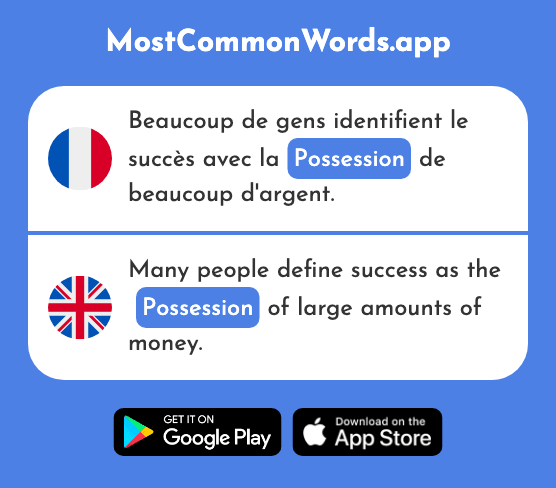 Possession - Possession, ownership (Le 2454 Mot Le Plus Commun En English)
