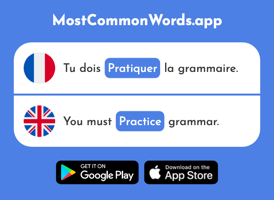 Pratiquer - Practice (Le 1268 Mot Le Plus Commun En English)