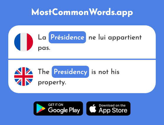 Présidence - Presidency (Le 1735 Mot Le Plus Commun En English)