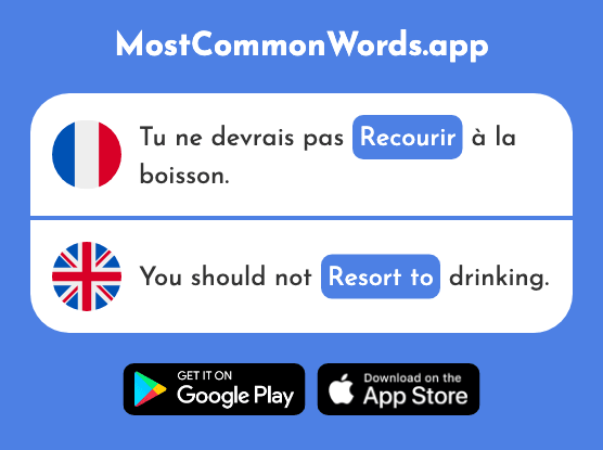 Recourir - Resort to, use (Le 2281 Mot Le Plus Commun En English)