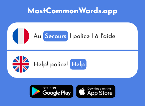 Secours - Help, aid, assistance (Le 1857 Mot Le Plus Commun En English)