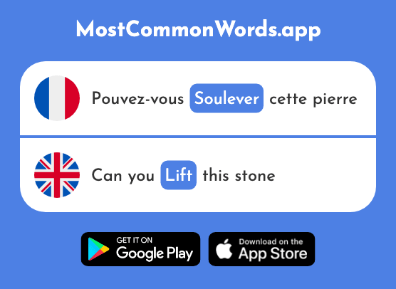 Soulever - Lift up, lift (Le 1339 Mot Le Plus Commun En English)