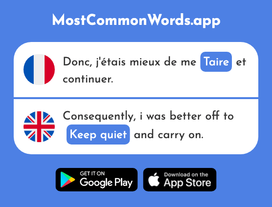 Taire - Keep quiet (Le 1853 Mot Le Plus Commun En English)
