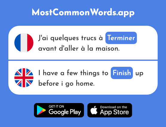 Terminer - Finish, end, (Le 415 Mot Le Plus Commun En English)