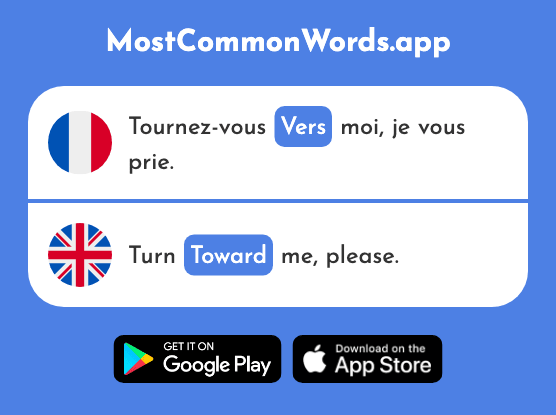 Vers - Toward, verse (Le 182 Mot Le Plus Commun En English)