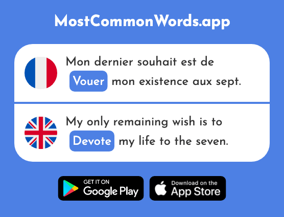 Vouer - Devote, dedicate to, vow to (Le 2950 Mot Le Plus Commun En English)