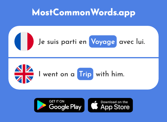 Voyage - Trip, journey (Le 904 Mot Le Plus Commun En English)