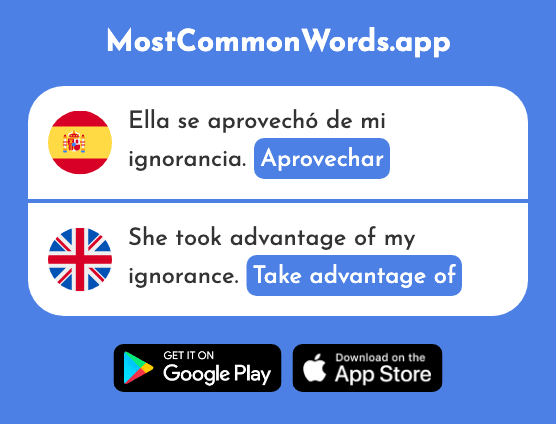 Aprovechar - Take advantage of (La 885 Palabra Más Común En English)