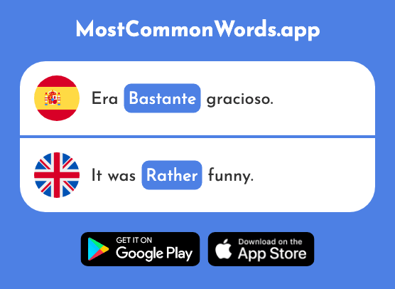 Bastante - Rather, fairly, quite a bit (La 308 Palabra Más Común En English)