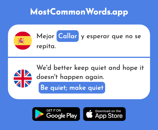 Callar - Be quiet, make quiet (La 1524 Palabra Más Común En English)