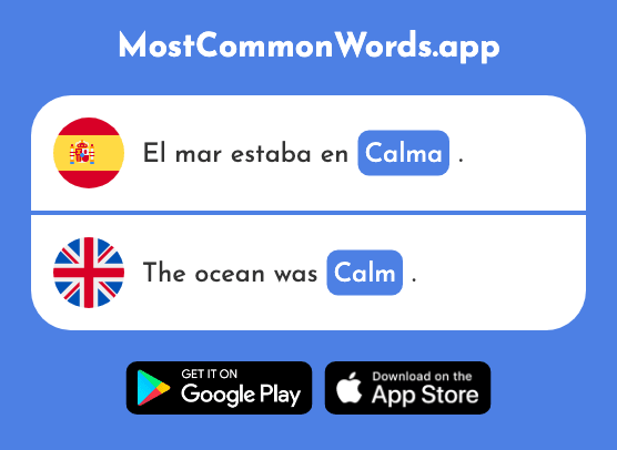 Calma - Calm, lull (La 2713 Palabra Más Común En English)