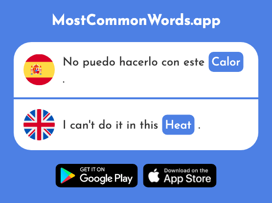Calor - Heat, warmth (La 945 Palabra Más Común En English)