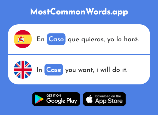 Caso - Case, occasion (La 153 Palabra Más Común En English)