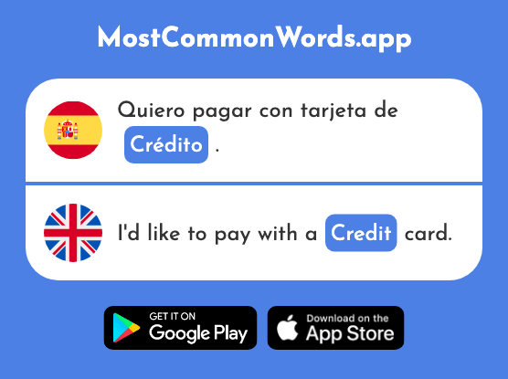 Crédito - Credit, reputation (La 1656 Palabra Más Común En English)