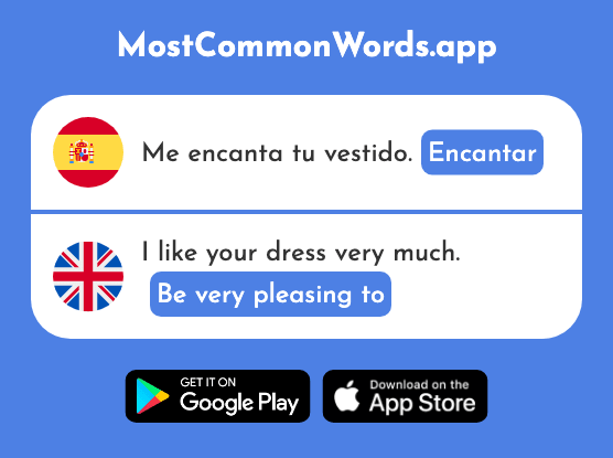 Encantar - Be very pleasing to (La 1202 Palabra Más Común En English)