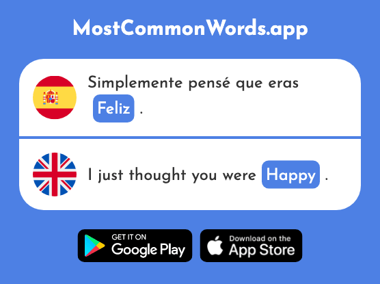 Feliz - Happy, fortunate (La 908 Palabra Más Común En English)