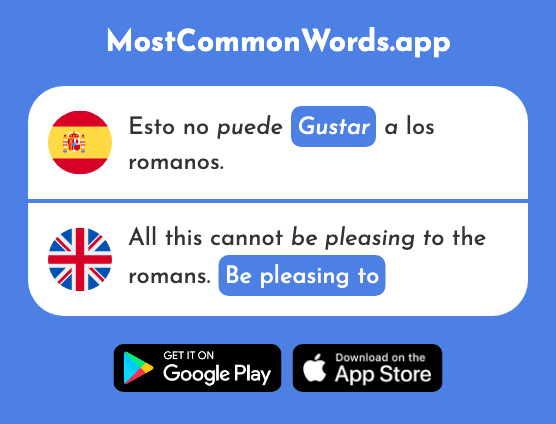 Gustar - Be pleasing to (La 163 Palabra Más Común En English)