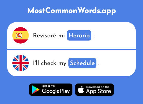 Horario - Schedule, timetable (La 2522 Palabra Más Común En English)