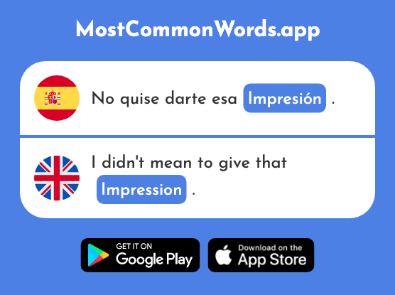 Impresión - Impression, printing (La 1274 Palabra Más Común En English)
