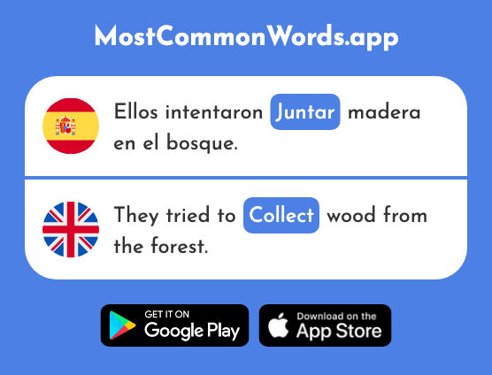 Juntar - Bring together, put together, collect (La 1984 Palabra Más Común En English)