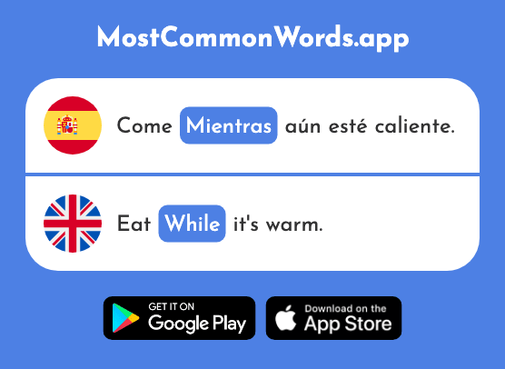 Mientras - While, whereas, as long as (La 127 Palabra Más Común En English)
