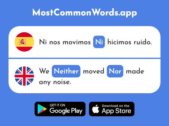 Ni - Not even, neither, nor (La 79 Palabra Más Común En English)