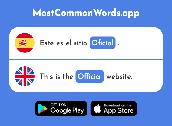 Oficial - Official, authorized (La 614 Palabra Más Común En English)