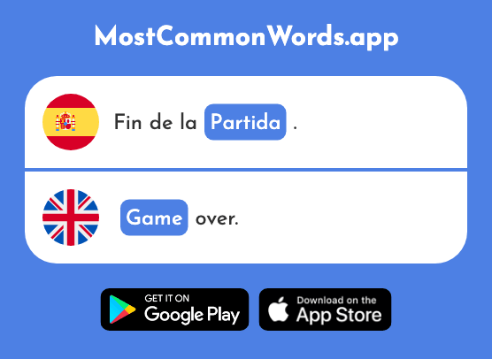 Partida - Game, match, departure (La 1831 Palabra Más Común En English)