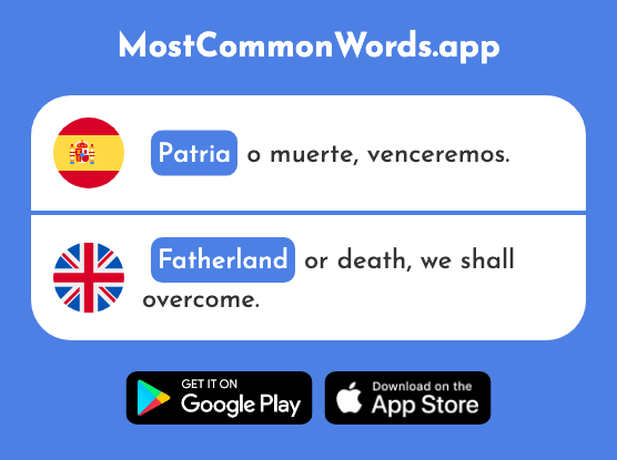 Patria - Native land, fatherland (La 2106 Palabra Más Común En English)