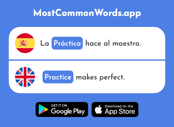 Práctica - Practice, skill (La 850 Palabra Más Común En English)