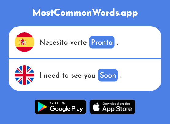 Pronto - Soon, quick (La 376 Palabra Más Común En English)