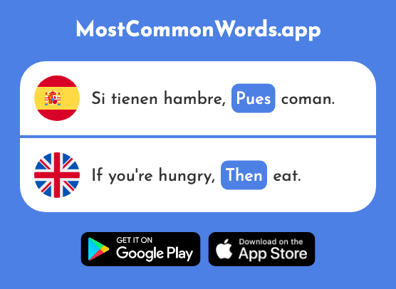 Pues - Then, well then (La 73 Palabra Más Común En English)