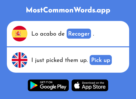 Recoger - Pick up (La 828 Palabra Más Común En English)