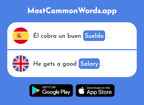 Sueldo - Salary, pay (La 2430 Palabra Más Común En English)