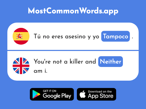 Tampoco - Neither, nor, either (La 367 Palabra Más Común En English)