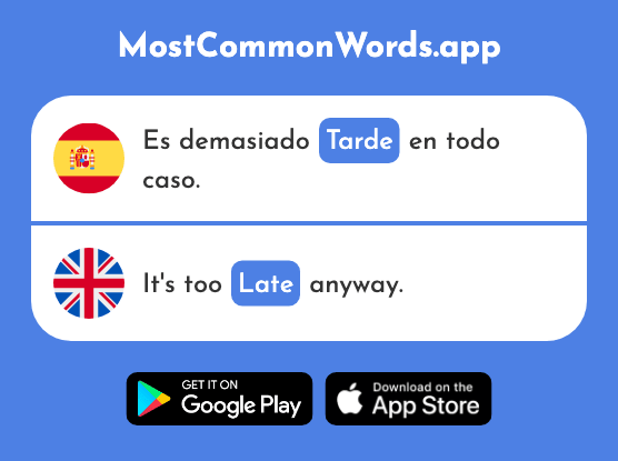 Tarde - Late (La 457 Palabra Más Común En English)