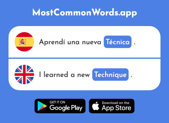 Técnica - Technique, skill (La 858 Palabra Más Común En English)