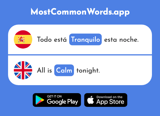 Tranquilo - Calm, tranquil, relaxed (La 1073 Palabra Más Común En English)